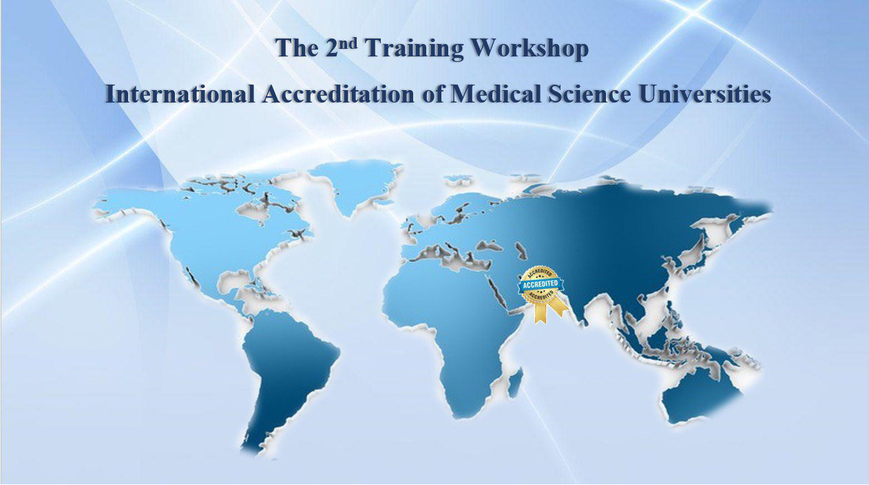 2nd Training Workshop on International Accreditation of Medical Science Universities